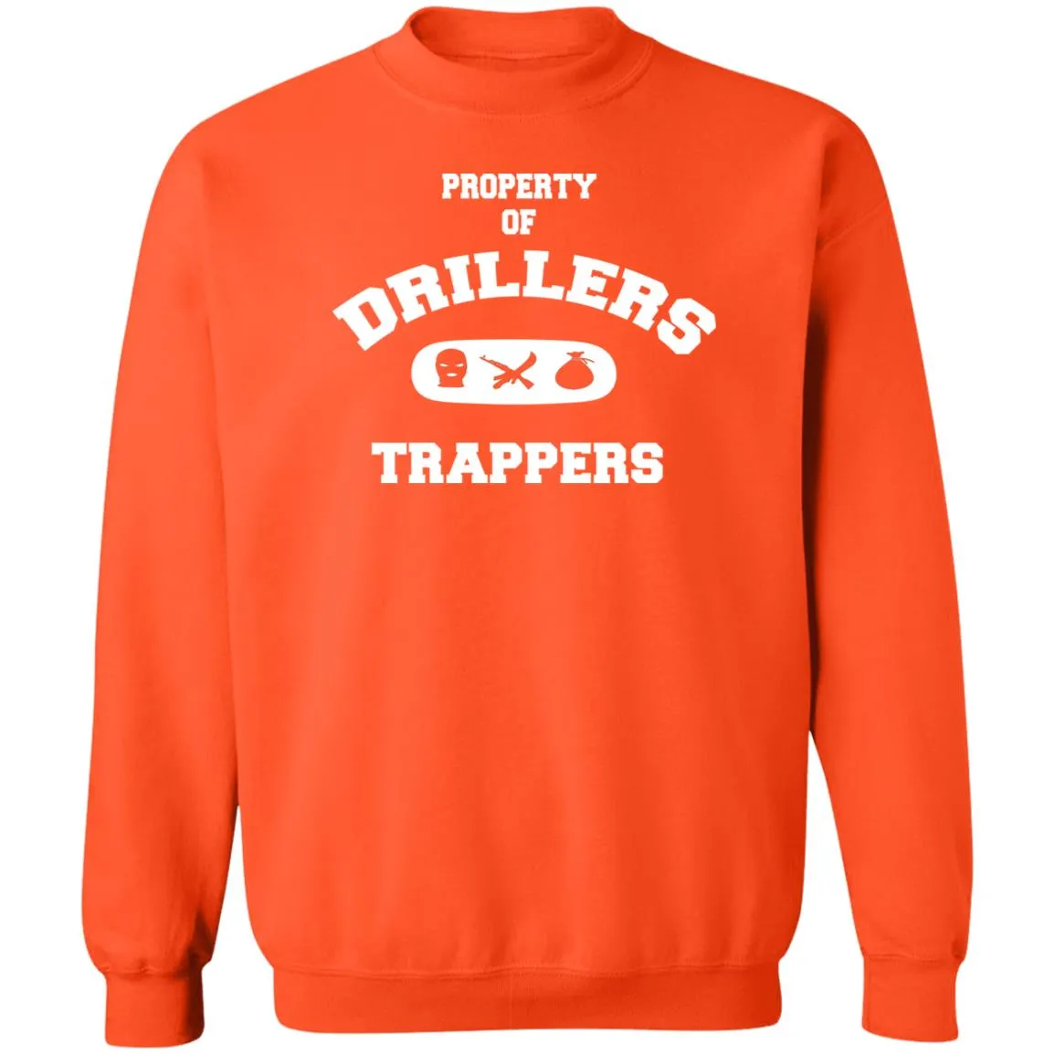 PROPERTY OF DRILLERS Unisex Sweatshirt