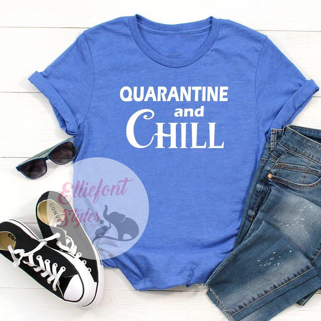 Quarantine And Chill Shirt Adult Humor T-Shirt