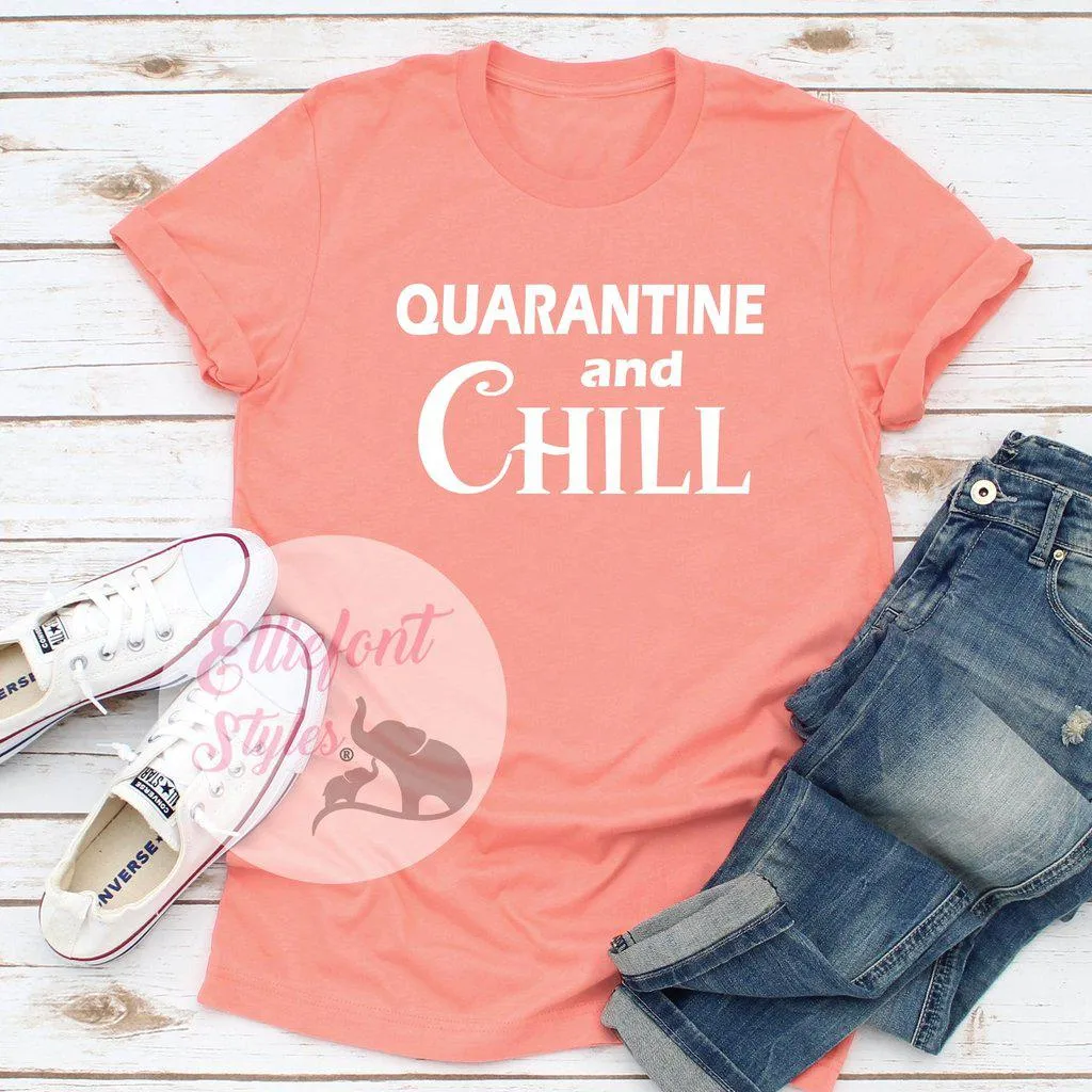Quarantine And Chill Shirt Adult Humor T-Shirt