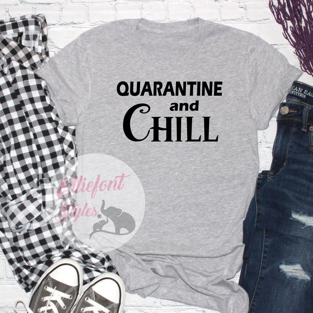 Quarantine And Chill Shirt Adult Humor T-Shirt