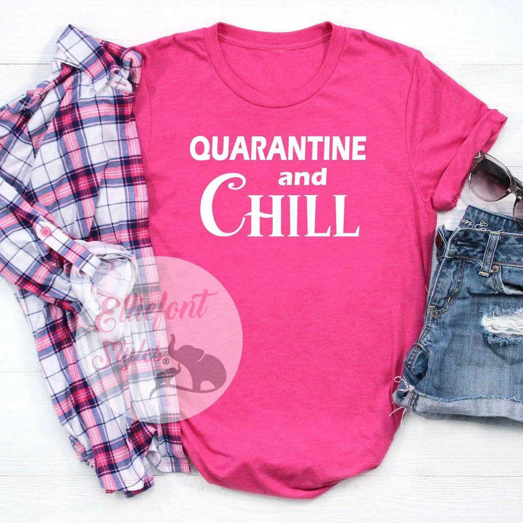 Quarantine And Chill Shirt Adult Humor T-Shirt