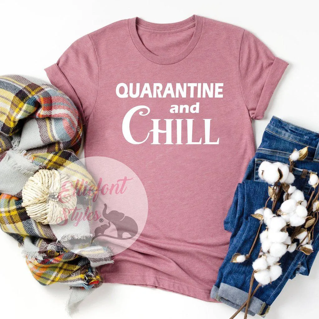Quarantine And Chill Shirt Adult Humor T-Shirt